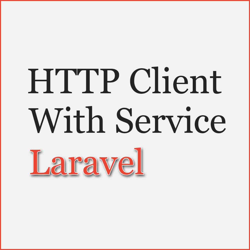 External API Call in Laravel with HTTP Client and Services