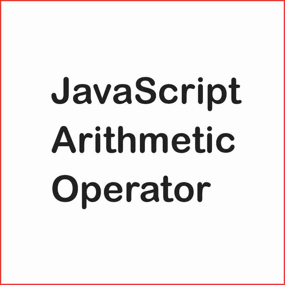 JavaScript Arithmetic Operator
