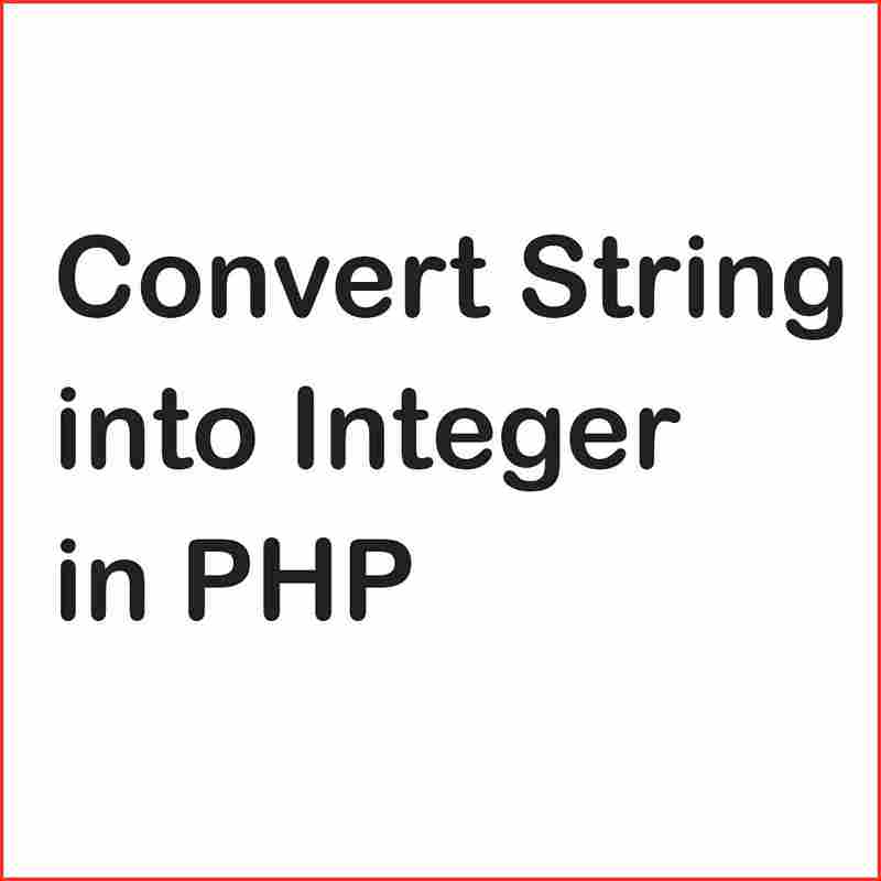 How to Convert String into Integer in PHP?