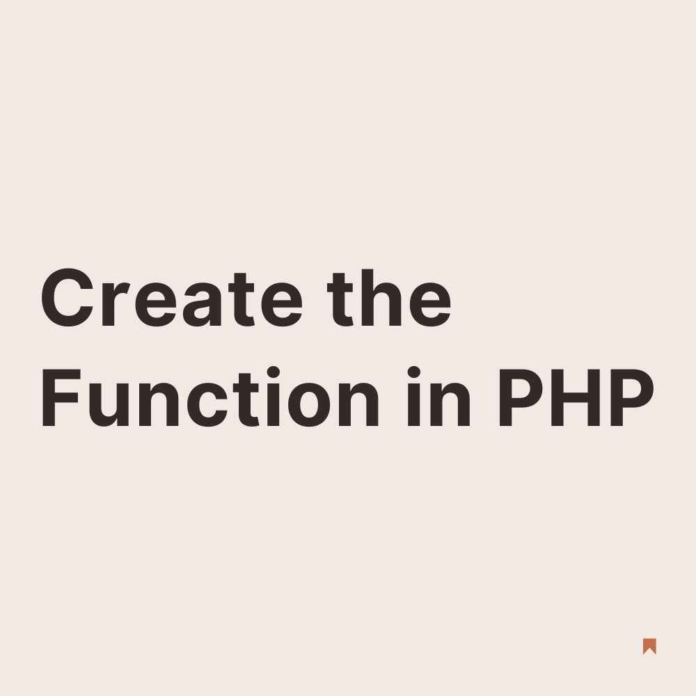 How to Create the Function in PHP?