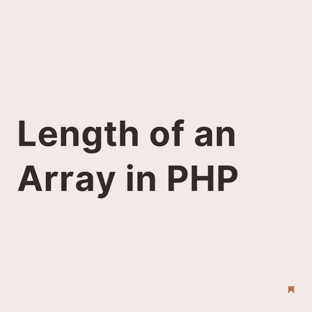 How to Get the Length of an Array in PHP?